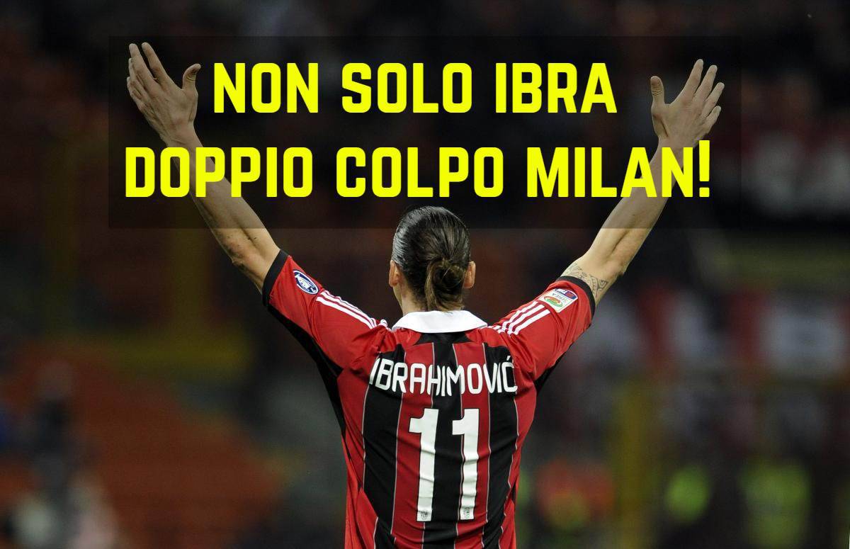 Calciomercato Milan Ibrahimovic