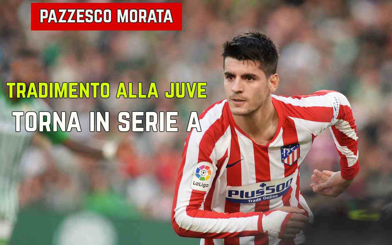 Morata tradimento Juve