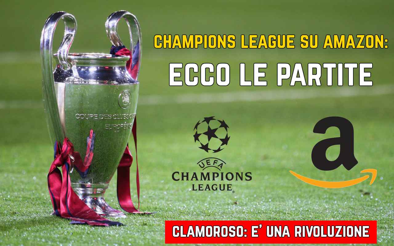 Champions League in diretta su Amazon: ecco quali partite trasmetterà