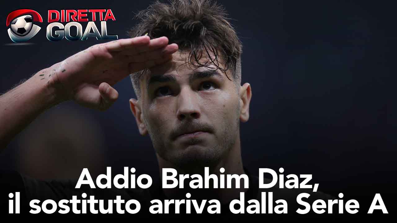 Calciomercato Milan, Brahim Diaz saluta