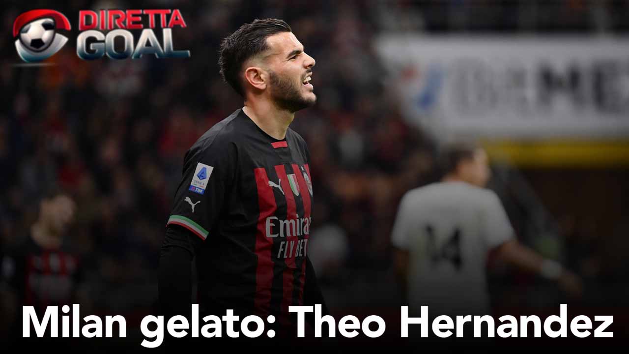 Calciomercato Milan, le ultime su Theo Hernandez