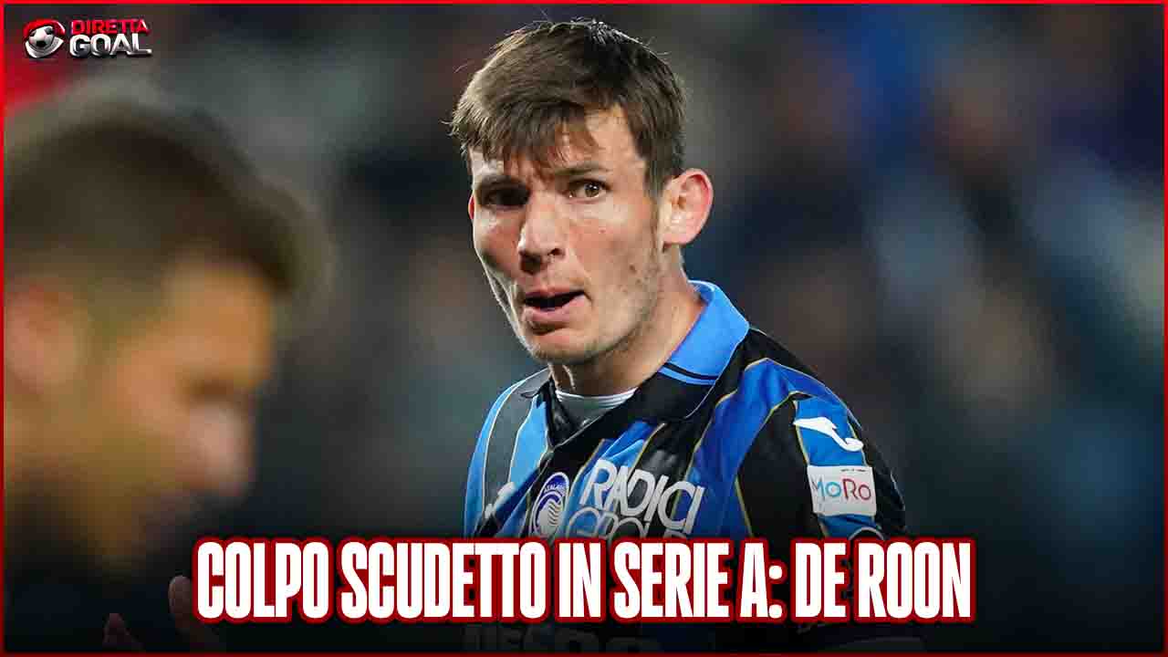 Calciomercato Serie A de Roon scudetto Roma scadenza rinnovo