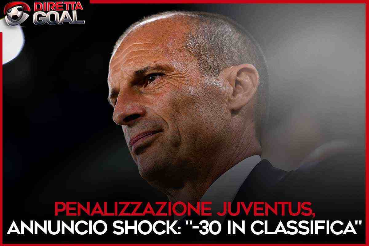 Penalizzazione Juventus, annuncio shock: "-30 in classifica"