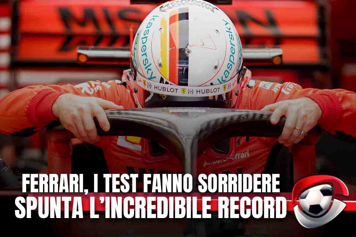 Ferrari, i test fanno sorridere: spunta l'incredibile record