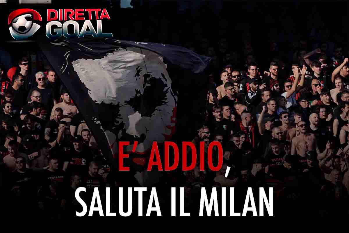 Addio al Milan