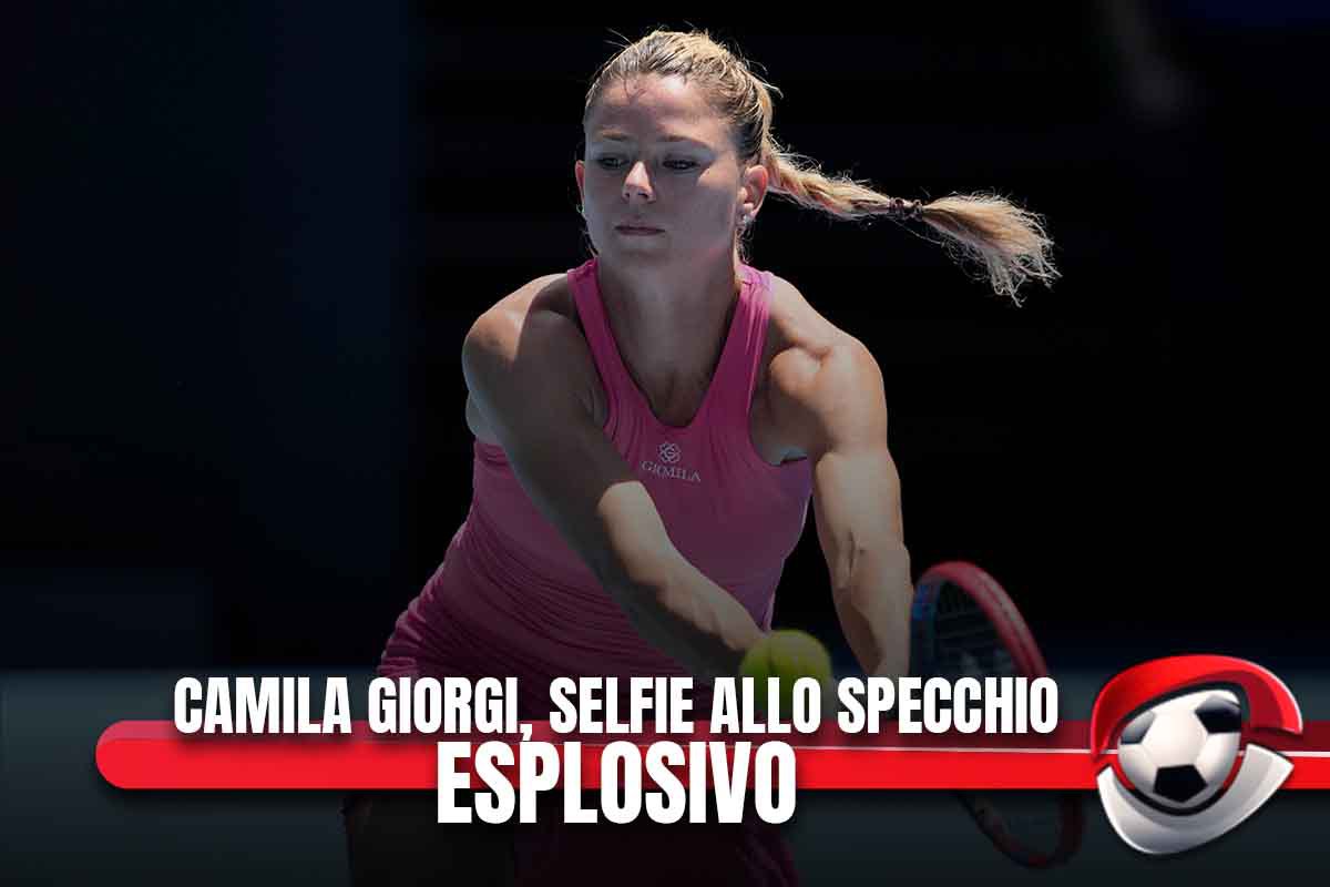Camila Giorgi, selfie allo specchio esplosivo