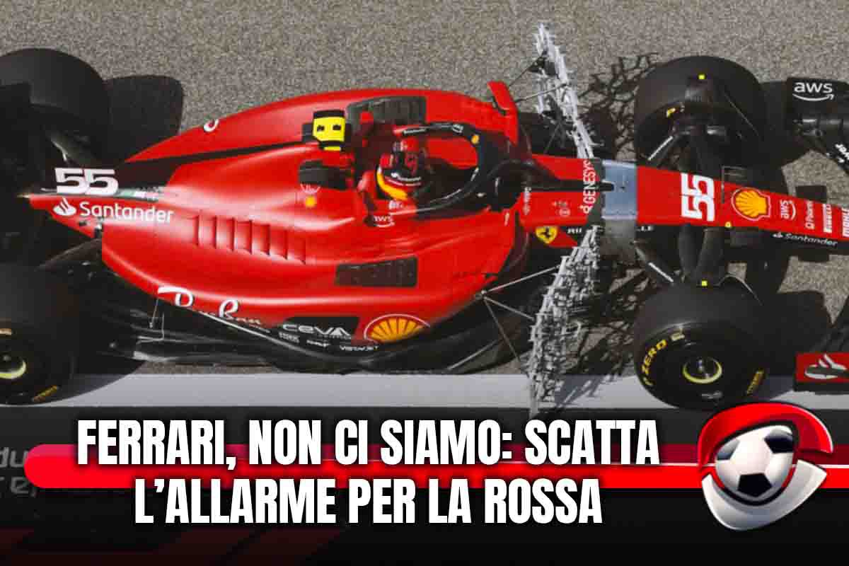 Ferrari, non ci siamo: scatta l’allarme per la Rossa