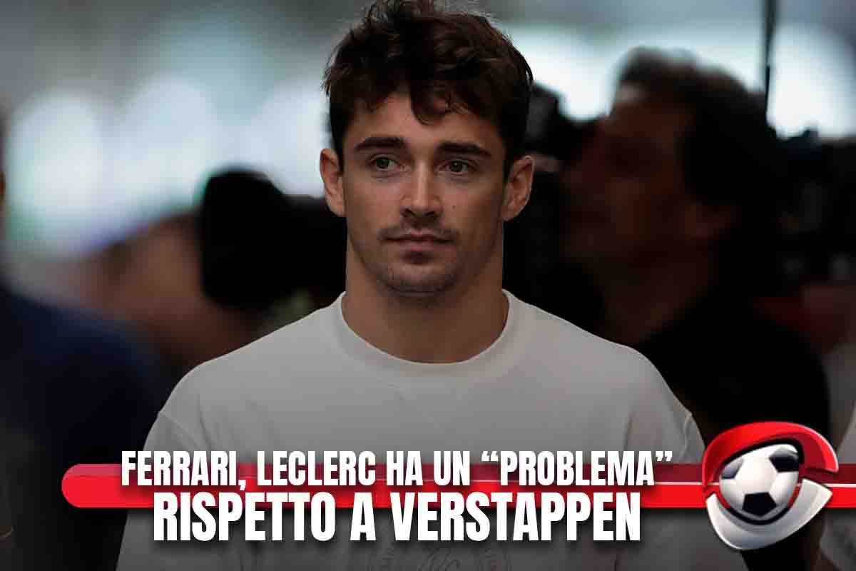 Ferrari, Leclerc ha un ‘problema’ rispetto a Verstappen