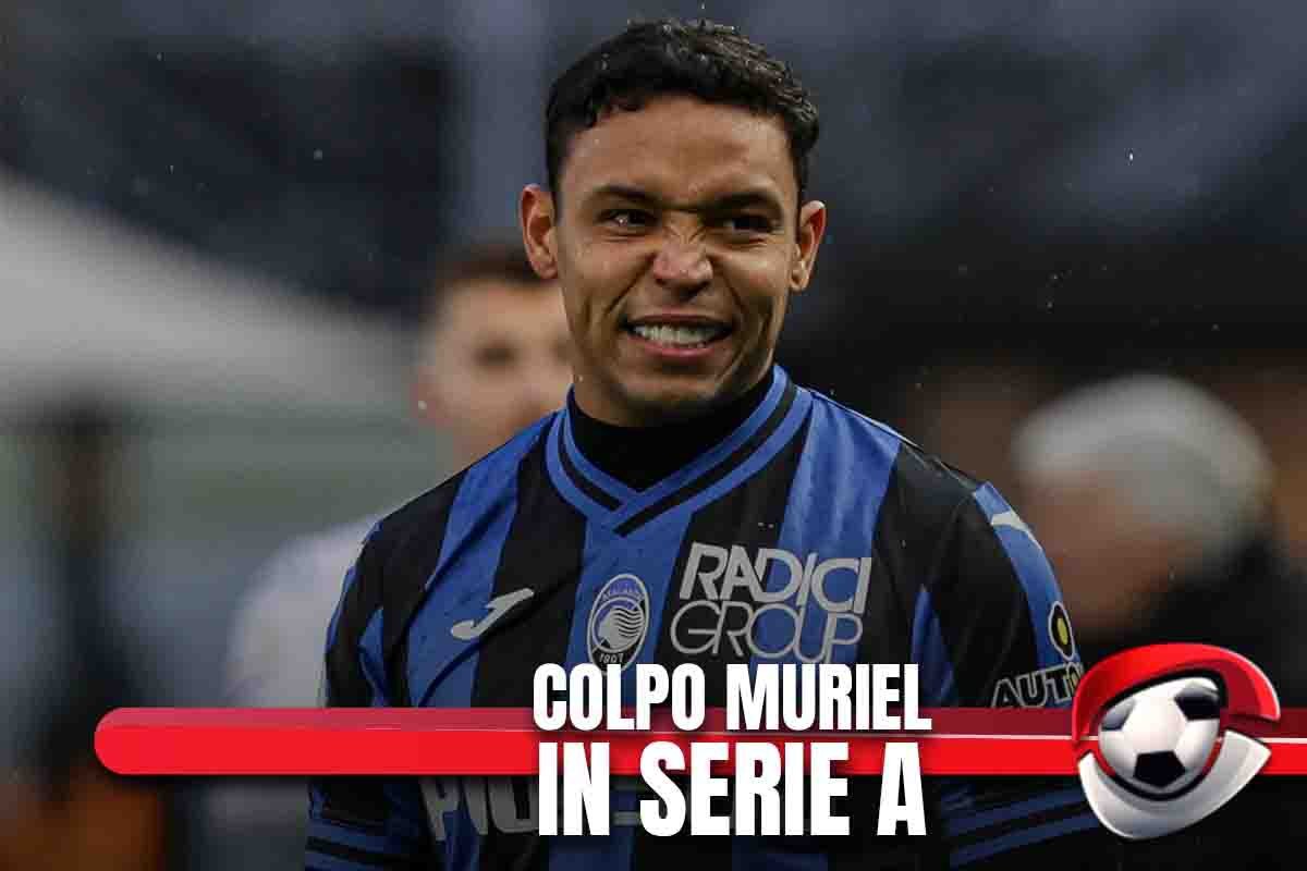 Calciomercato Serie A Atalanta Roma Milan addio Muriel