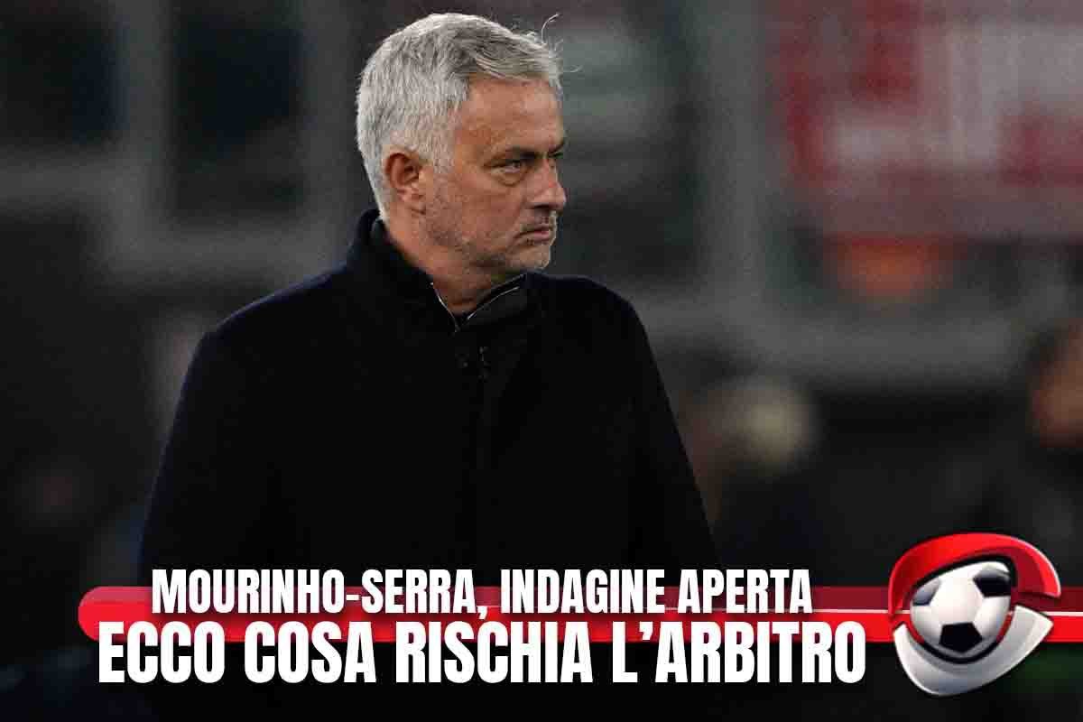 Mourinho-Serra, indagine aperta: cosa rischia l’arbitro