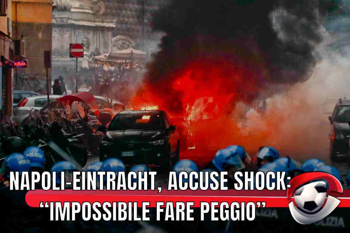Napoli-Eintracht, accuse shock: “Impossibile fare peggio”